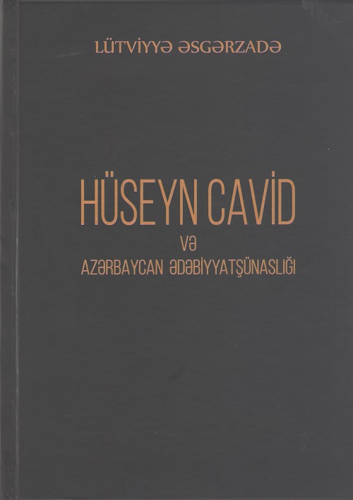 “Hüseyn Cavid və Azərbaycan ədəbiyyatşünaslığı” kitabı işıq...
