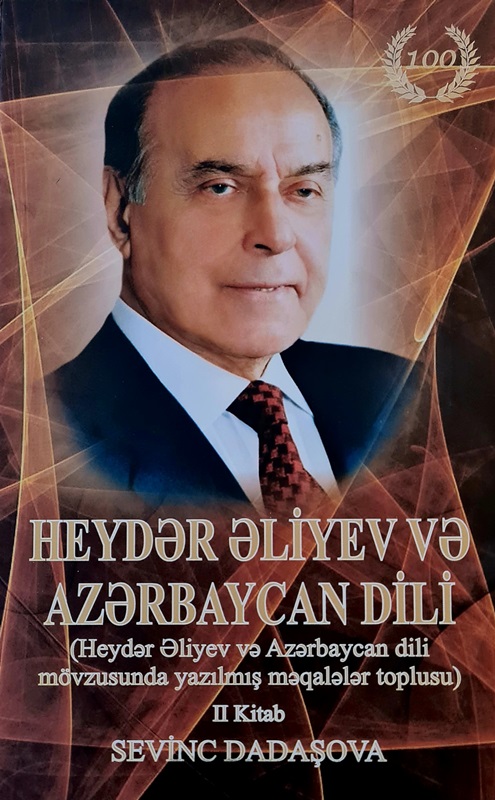 “Heydər Əliyev və Azərbaycan dili” məqalələr toplusu işıq üz...