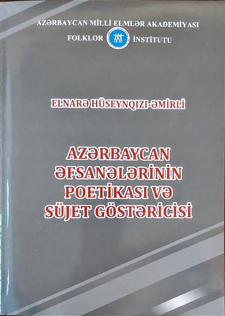“Azərbaycan əfsanələrinin poetikası və süjet göstəricisi” ad...