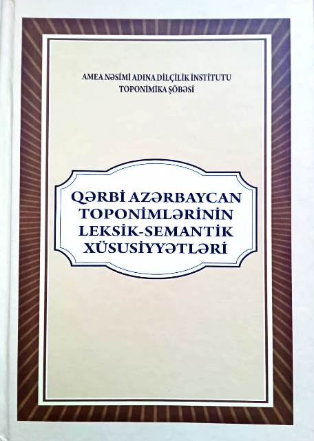 “Qərbi Azərbaycan toponimlərinin leksik-semantik xüsusiyyətl...