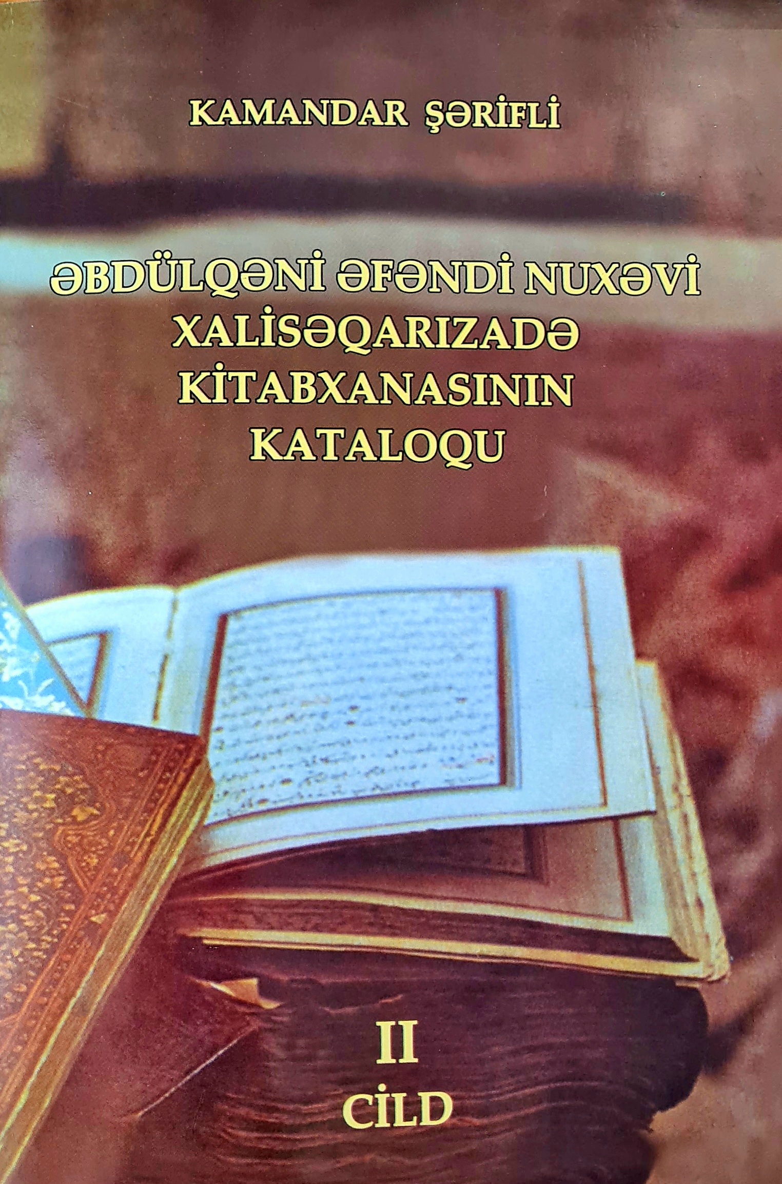 “Əbdülqəni Əfəndi Nuxəvi Xalisəqarızadə kitabxanasının katal...