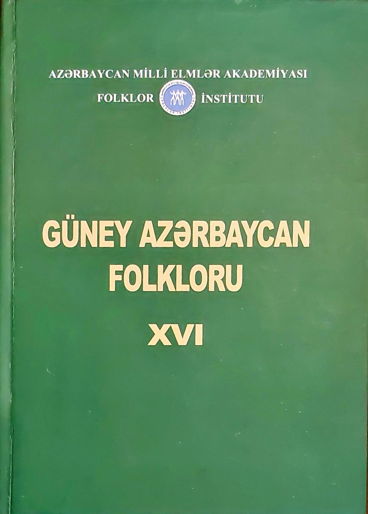 “Güney Azərbaycan folkloru” toplusunun XVI cildi işıq üzü gö...
