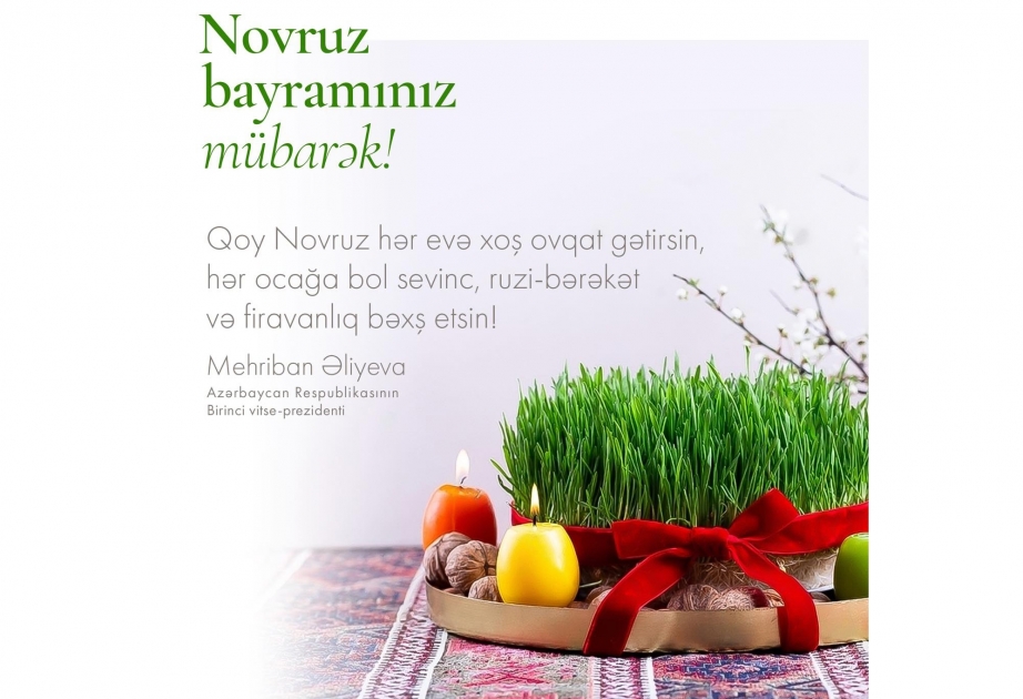 Birinci vitse-prezident Mehriban Əliyeva Novruz bayramı müna...