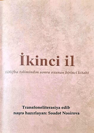 “İkinci il: əlifba təlimindən sonra oxunan birinci kitab” də...