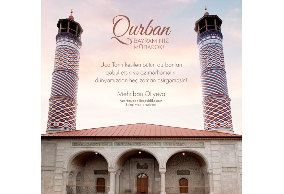 Birinci vitse-prezident Mehriban Əliyeva Qurban bayramı müna...