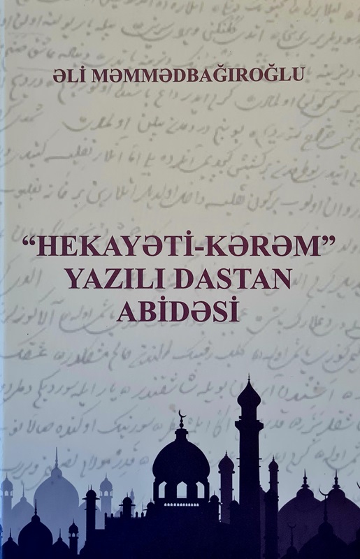 “Hekayəti-Kərəm” yazılı dastan abidəsi” kitabı işıq üzü görü...