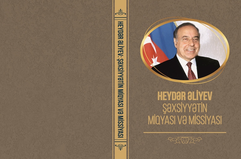 AMEA-da yeni nəşr: “Heydər Əliyev: şəxsiyyətin miqyası və mi...