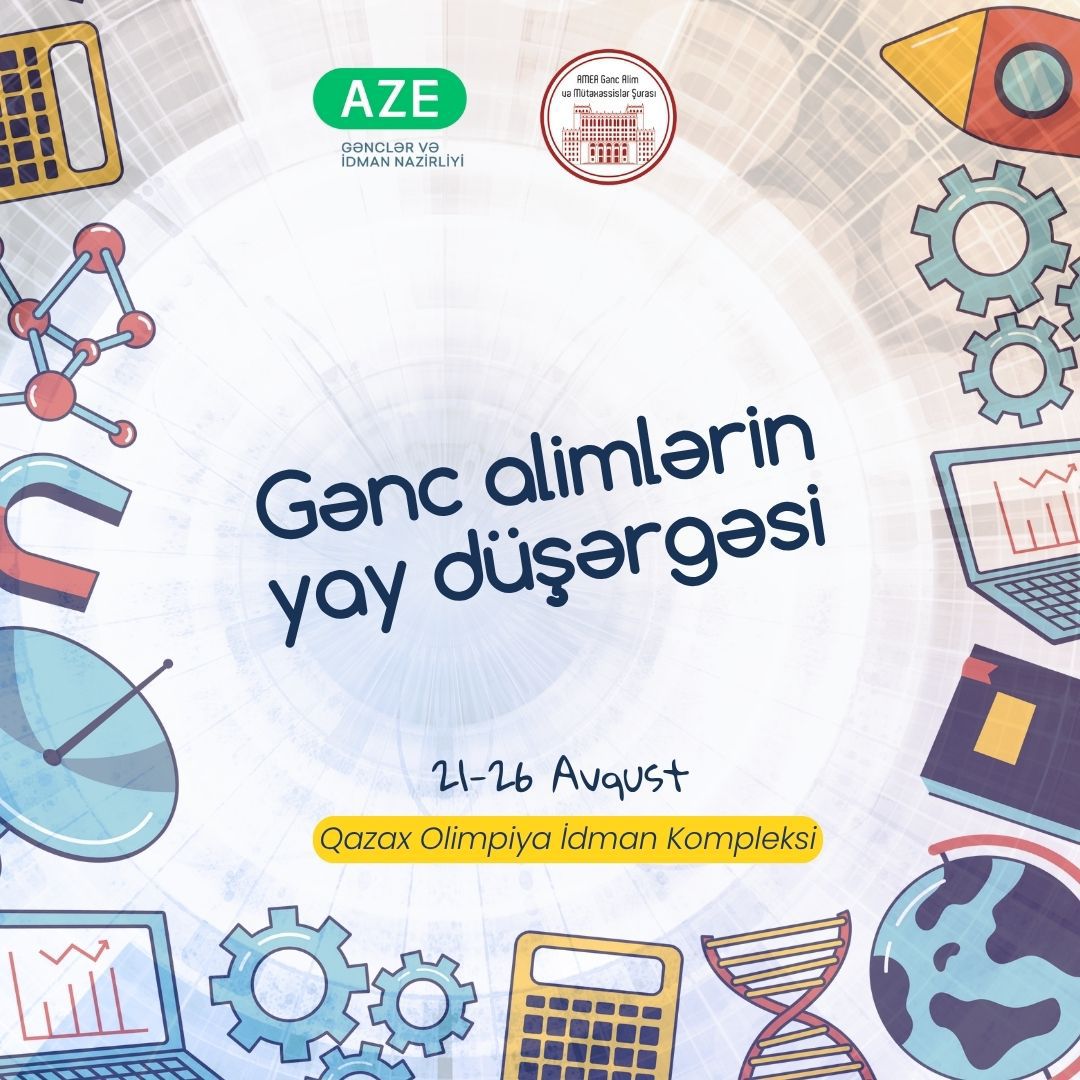 Gənc alim və tədqiqatçıların yay düşərgəsi keçiriləcək