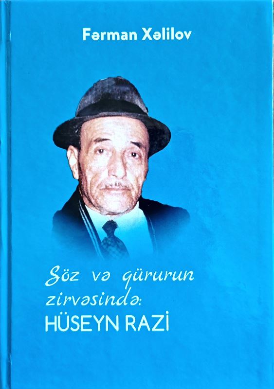 “Söz və qürurun zirvəsində: Hüseyn Razi” adlı monoqrafiya nə...