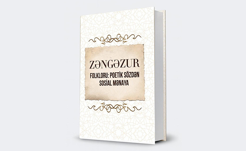 Zəngəzur və Qərbi Azərbaycan folkloru yeni elmi yanaşmalar m...