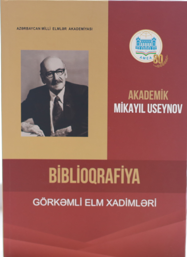 MEK akademik Mikayıl Useynovun biblioqrafik göstəricisini nə...