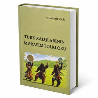 Folklor İnstitutunda türk xalqlarının mərasim folkloru uğurl...