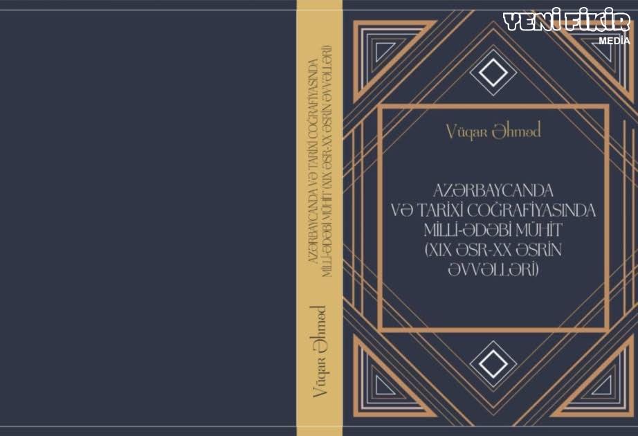 Professor Vüqar Əhmədin yeni monoqrafiyası Azərbaycan milli-...