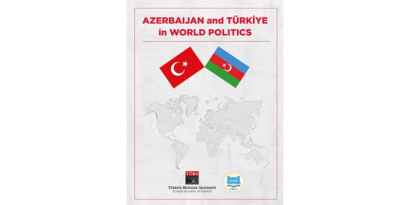 TÜBA-dan “Tək millət, iki dövlət” anlayışına akademik yanaşm...